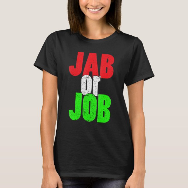 Jab or Job Pro Impfstoff Pro Vaxx Impfstoff Flag C T-Shirt (Vorderseite)