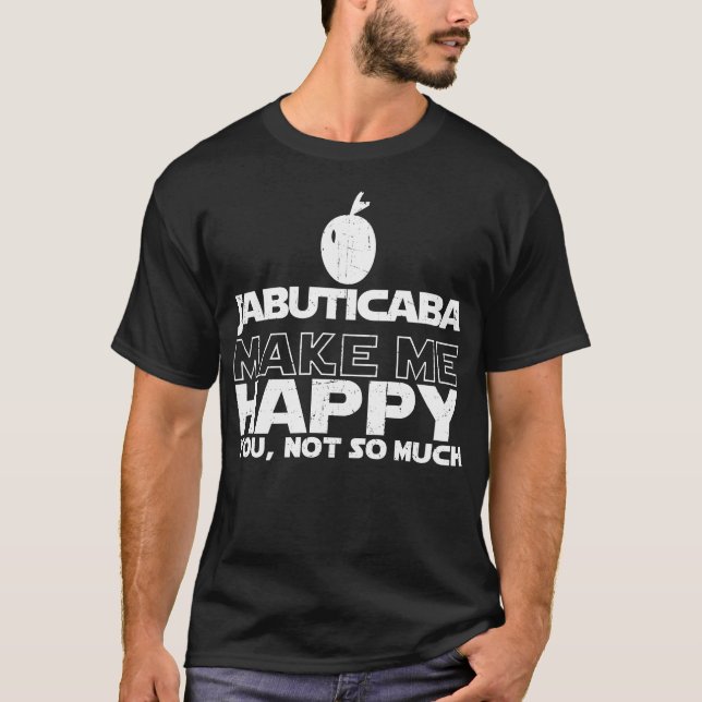 Jabuticaba stellen mich glücklichen T - Shirt her (Vorderseite)