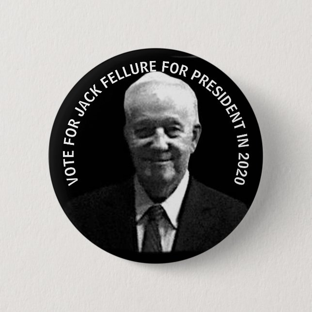 Jack Fellure für Präsidenten 2020 Button (Vorderseite)