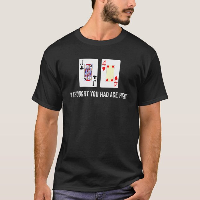 Jack Four Offsuit Poker Hand  Is Ace High Good Rob T-Shirt (Vorderseite)