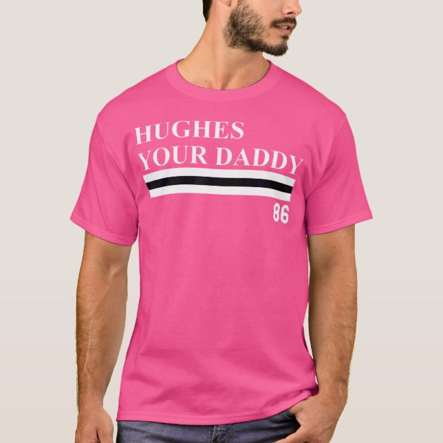 Jack Hughes Your Daddy T-Shirt (Vorderseite)