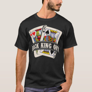 Jack King Off Poker Card Player Casino Gambler Ga T-Shirt