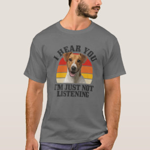 Jack Russel Terrier Ich höre Sie einfach nicht h T-Shirt