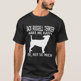 Jack Russell Terrier Make Me Happy Dog Vater Mama T-Shirt