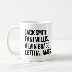 Jack Smith Fani Willis Alvin Bragg Letitia James Kaffeetasse