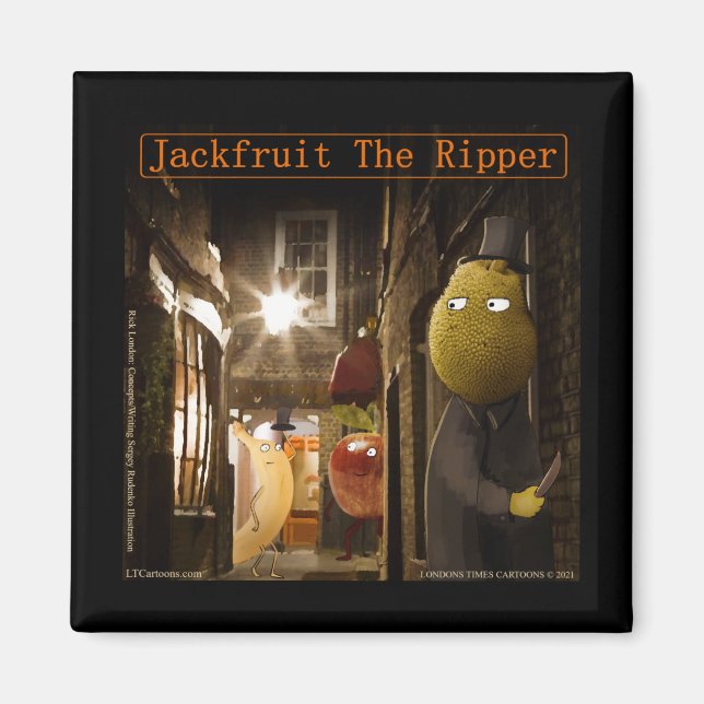 Jackfruit The Ripper Funny Rick London Magnet (Vorne)