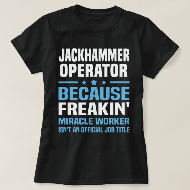 Jackhammer-Operator T-Shirt (Design vorne)