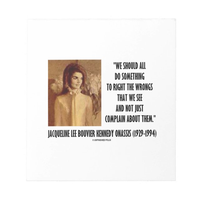 Jackie Kennedy macht etwas Richtiges Notizblock (Vorderseite)