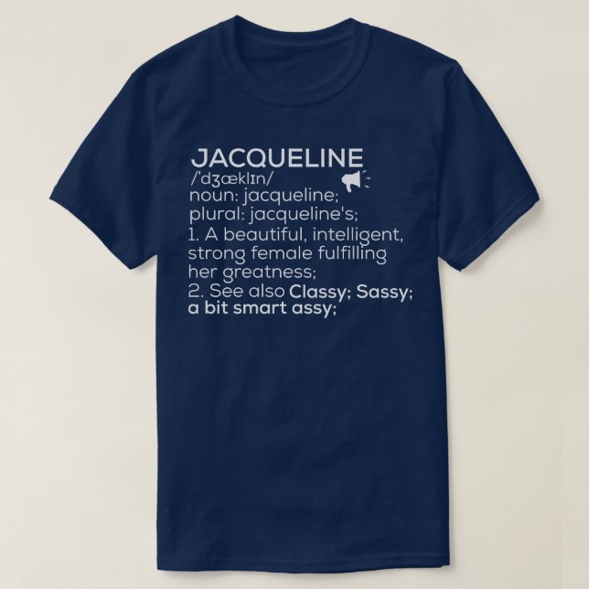 Jacqueline Name Definition Jacqueline weibliche Be T-Shirt (Design vorne)
