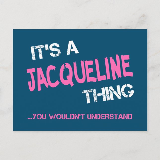 Jacqueline, was du nicht verstehen würdest Neuheit Postkarte (Vorderseite)