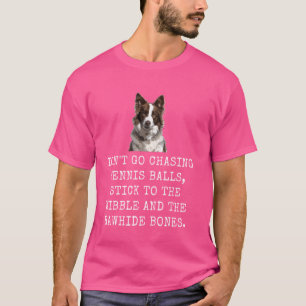 Jag hinter Tennisbällen nicht her, halte dich an d T-Shirt