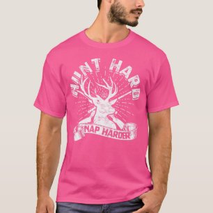 Jagd auf hartes Nickerchen Harte Jagd T-Shirt