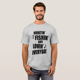 Jagd, Fischen täglich T-Shirt