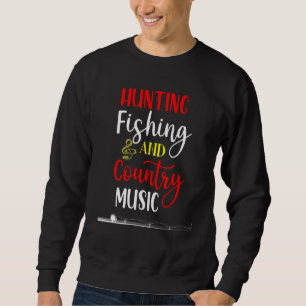 Jagd Fischen und Country Music Fishing Reg. Sweatshirt