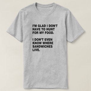 JAGD FÜR MEINE EIGENE LEBENSMITTELLIGENANDWICH T-Shirt