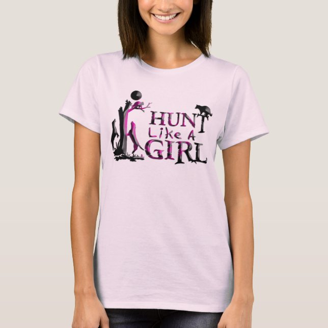 JAGD WIE EINE MÄDCHEN-WASCHBÄR-JAGD T-Shirt (Vorderseite)