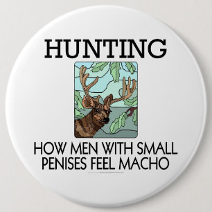 Jagd. Wie Männer mit den kleinen Penissen Macho Button