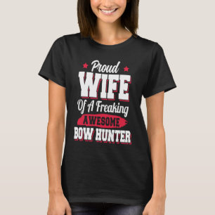 Jagdsaison Huntsman Bow Hunter Ehefrau T-Shirt