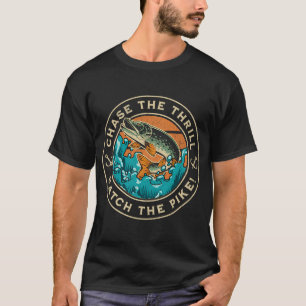 Jage dem Nervenkitzel, fange den Hecht! Hechtangel T-Shirt