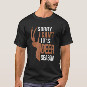 Jagen Entschuldigung Es Ist Hirschsaison Lustiger  T-Shirt