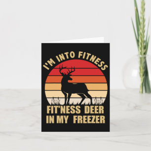 Jagen Ich bin in Fitness Deer Freezer Funny Hunter Karte