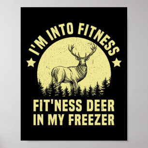 Jagen Ich bin in Fitness Deer Freezer Funny Hunter Poster
