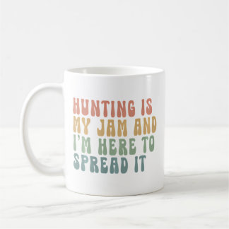 Jagen ist meine Leidenschaft und ich bin hier, um Kaffeetasse