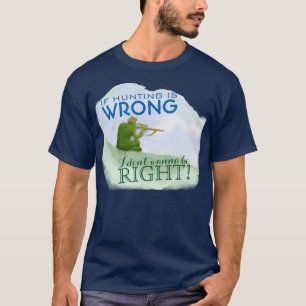 Jagen ist richtig, Fleischessen.- Fun Quote - Spri T-Shirt