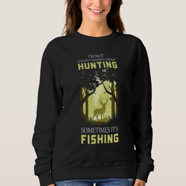 Jagen Manchmal Fischen   Jäger Fischer Sweatshirt (Vorderseite)