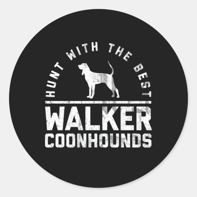 Jagen mit dem besten ~ Walker Coonhound Runder Aufkleber (Vorderseite)