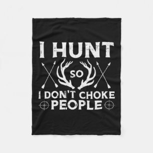 Jagen So ich nicht Chot Leute Funny Deer Elk Hunte Fleecedecke