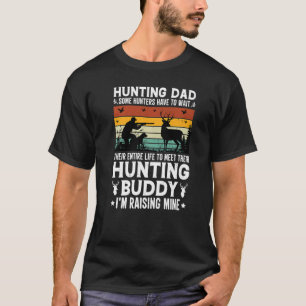 Jagen Vater Jagen Buddy I'm Raising Mine Bekleidun T-Shirt
