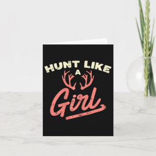 Jagen wie ein Mädchen Antler Jagd Frauen Ladys Hun Karte