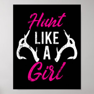 Jagen wie ein Mädchen Funny Antler Jäger Geschenke Poster