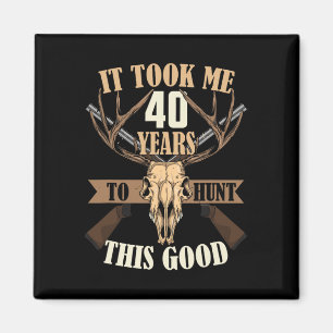 Jäger 40. Geburtstag Jahre alter Hirschjagd Stag Magnet