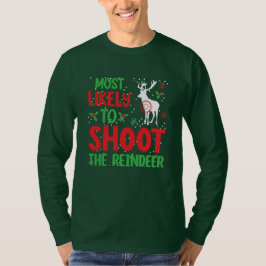 Jäger am wahrscheinlichsten, den Rentier zu schieß T-Shirt