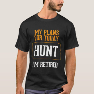 Jäger planen. Funny Junting Retirement Gag Gift I T-Shirt