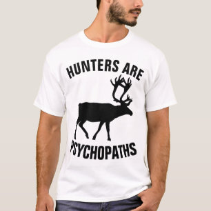 JÄGER SIND PSYCHOPATHEN, ANTIJÄHRLICHE T - Shirt