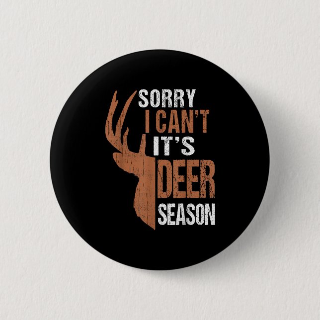 Jägergeschenk Sorry Hirsche Saison Funny Hunter Va Button (Vorderseite)