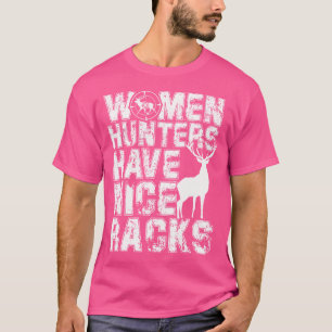 Jägerinnen haben schöne Geweihe Hirschjagd Schieße T-Shirt