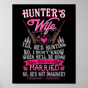 Jägers Ehefrau Ja Er ist ein Geschenk für Jagdlust Poster