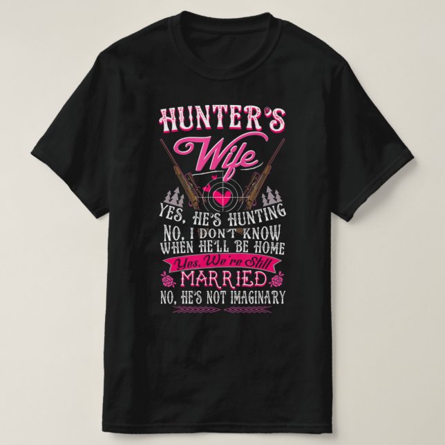Jägers Ehefrau Ja Er ist ein Geschenk für Jagdlust T-Shirt (Design vorne)