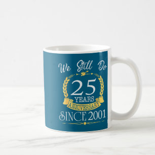 Jahr immer noch 25. Jubiläum seit 2001 Kaffeetasse