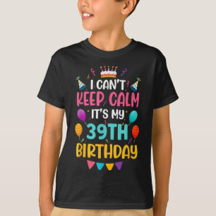 &# Jahre alt kann ich nicht Behalten Ruhe. Es ist T-Shirt