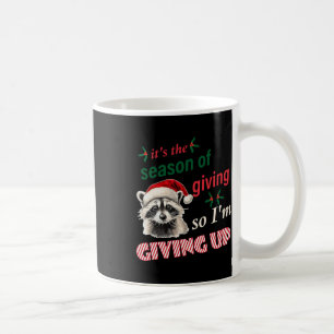 Jahreszeit des Gebens, also gebe ich den traurigen Kaffeetasse