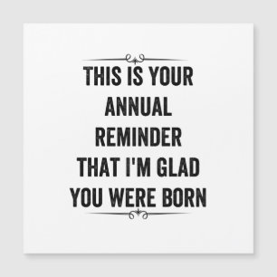 Jährliche Erinnerung Snarky Birthday Danke Karte