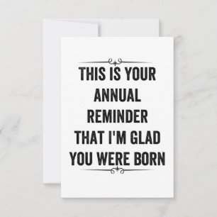 Jährliche Erinnerung Snarky Birthday Dankeskarte