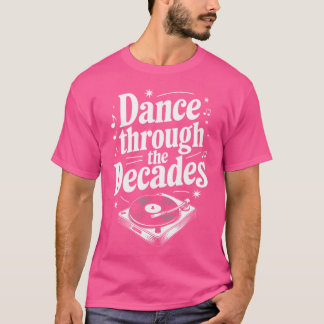 Jahrzehntelange Dance Retro Dance bewegt Tanzenthu T-Shirt
