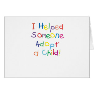 J'ai aidé quelqu'un à adopter un enfant