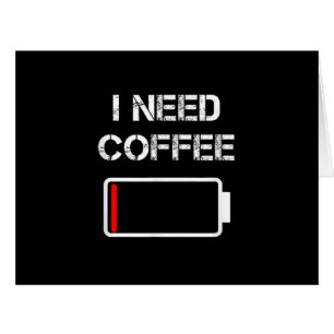 J'ai besoin de café drôle tasses de café batterie